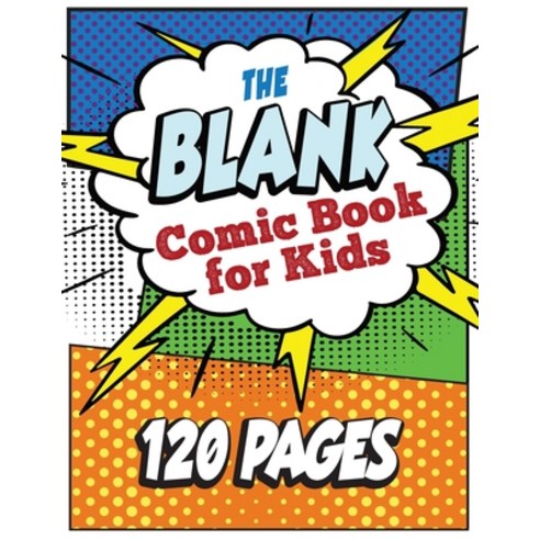(영문도서) The Blank Comic Book for Kids: Write and Draw Your Own Comic Book Paperback, Independently Published