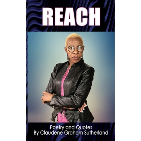 (영문도서) Reach: Poetry and Quotes Paperback, Independently Published, English, 9798757848600