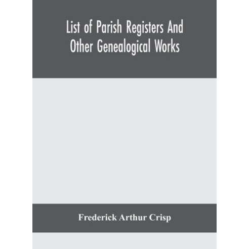 List of parish registers and other genealogical works Hardcover, Alpha Edition