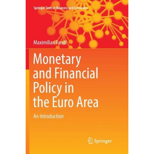 (영문도서) Monetary and Financial Policy in the Euro Area: An Introduction Paperback, Springer, English, 9783030102432