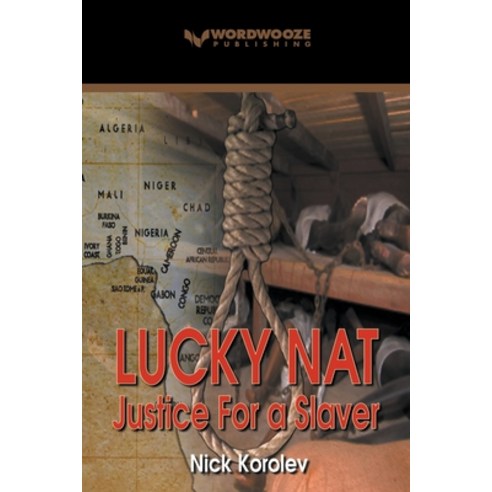 (영문도서) Lucky Nat: Justice for a Slaver Paperback, Wordwooze Publishing, English, 9798223149071