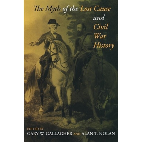 (영문도서) The Myth of the Lost Cause and Civil War History Paperback, Indiana University Press, English, 9780253222664