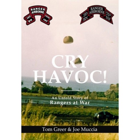 (영문도서) Cry Havoc! An Untold Story of Rangers at War Hardcover, Mhrp, LLC, English, 9798218246426