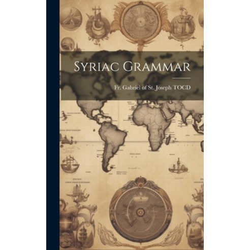 (영문도서) Syriac Grammar Hardcover, Hassell Street Press, English, 9781019363676