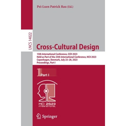 (영문도서) Cross-Cultural Design: 15th International Conference CCD 2023 Held as Part of the 25th Inte... Paperback, Springer, English, 9783031359354