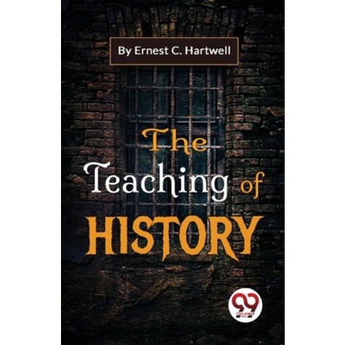 (영문도서) The Teaching Of History Paperback, Double 9 Books, English, 9789358012163