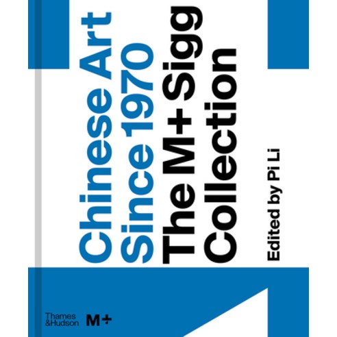 Chinese Art Since 1970:The M+ Sigg Collection, Thames & Hudson, English, 9780500024348