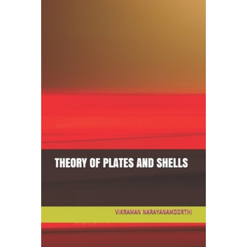 (영문도서) Theory of Plates and Shells: s Paperback, Independently Published, English, 9798525531352