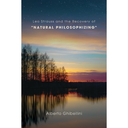 (영문도서) Leo Strauss and the Recovery of Natural Philosophizing Hardcover, State University of New Yor..., English, 9781438498614