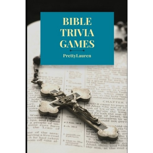 Bible Trivia Games: 1000+ Questions to Sharpen Your Understanding of Scripture Paperback, Independently Published