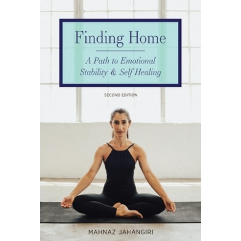 (영문도서) Finding Home: A Path to Emotional Stability and Self Healing Paperback, Samadi Studios, Inc., English, 9798986159201