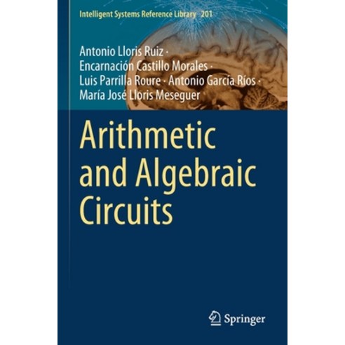 (영문도서) Arithmetic and Algebraic Circuits Paperback, Springer, English, 9783030672683