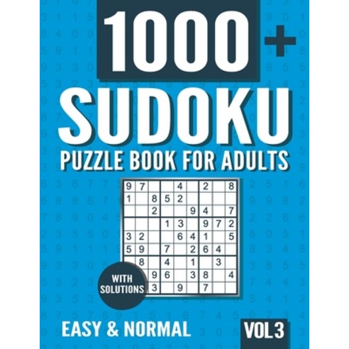 (영문도서) Sudoku Puzzle Book for Adults: 1000+ Easy and Normal Sudoku Puzzles with Solutions - Vol. 3 Paperback, Independently Published, English, 9798360709541
