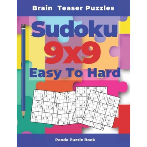 Brain Teaser Puzzles - Sudoku 9x9 Easy To Hard: Mind Teaser Puzzles For Adults Paperback, Independently Published, English, 9781674335070