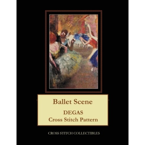 (영문도서) Ballet Scene: Degas Cross Stitch Pattern Paperback, Independently Published, English, 9781687343451