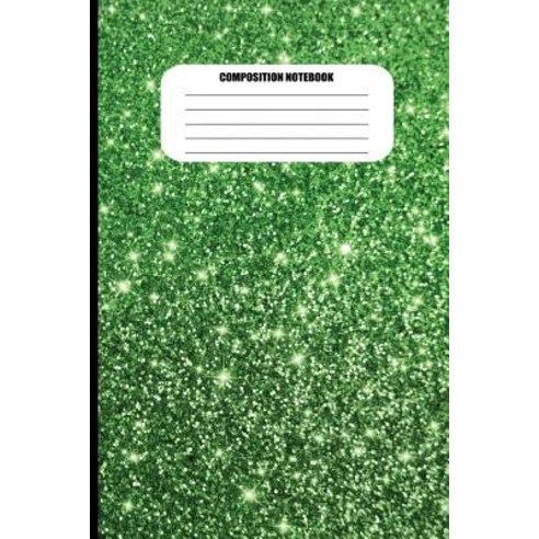 (영문도서) Composition Notebook: Green Metallic with Sparkles Effect (100 Pages College Ruled) Paperback, Independently Published, English, 9781718120006