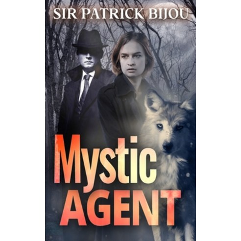 (영문도서) Mystic Agent Paperback, Sir Patrick Bijou, English, 9781916896529