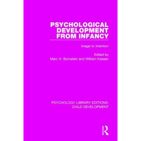 Psychological Development from Infancy: Image to Intention Paperback, Routledge