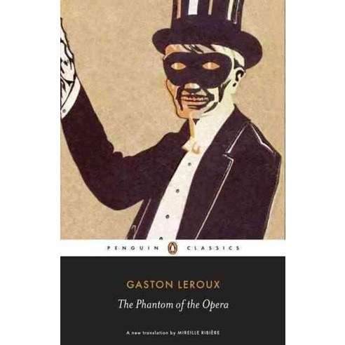 The Phantom of the Opera (Penguin Classics), Penguin Classic