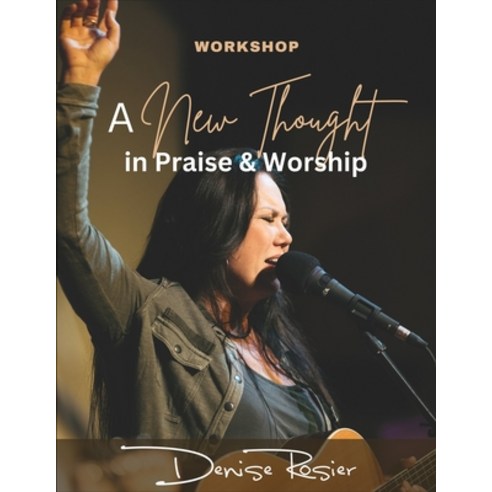 (영문도서) A New Thought In Praise And Worship: Workshop Paperback, Independently Published, English, 9798394274657