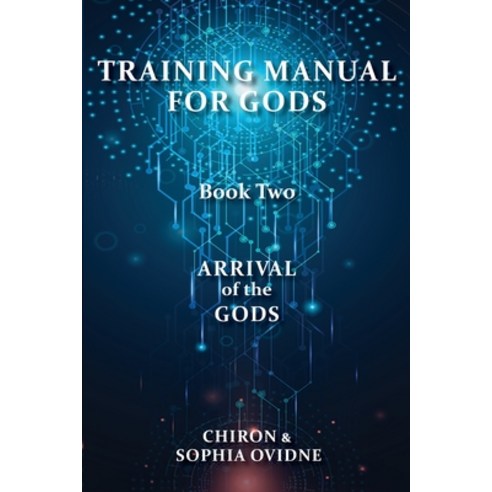 (영문도서) Training Manual for Gods Book Two: Arrival of the Gods Paperback, Publicious Pty Ltd, English, 9780645739626