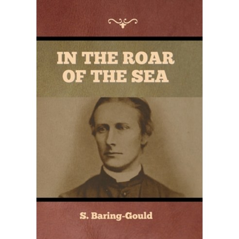 (영문도서) In the Roar of the Sea Hardcover, Indoeuropeanpublishing.com, English, 9798889424291
