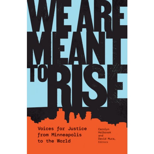 (영문도서) We Are Meant to Rise: Voices for Justice from Minneapolis to the World Paperback, University of Minnesota Press, English, 9781517912215