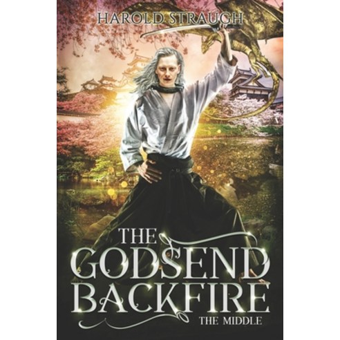The Godsend Backfire: The Middle Paperback, Independently Published, English, 9798734239087