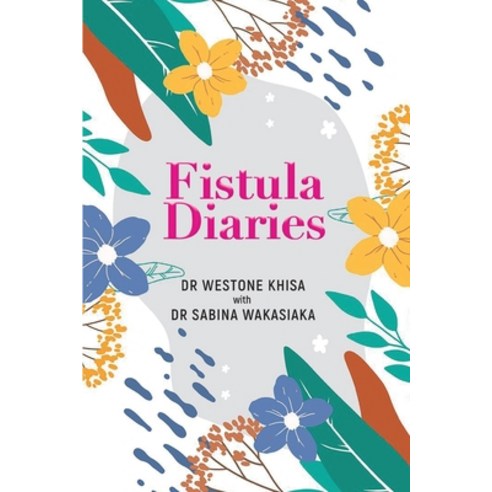 (영문도서) Fistula Diaries Paperback, Moran Publishers, English, 9789966634429