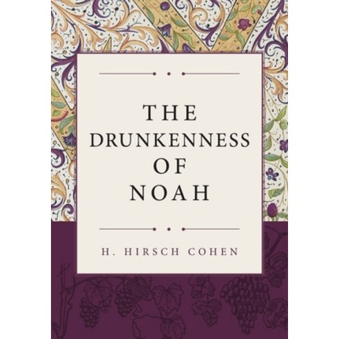 (영문도서) The Drunkenness of Noah Paperback, FriesenPress, English, 9781039100787