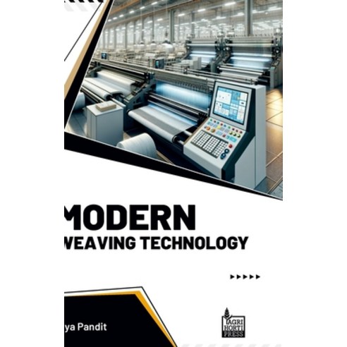 (영문도서) Modern Weaving Technology Hardcover, Agri Horti Press, English, 9789392969584