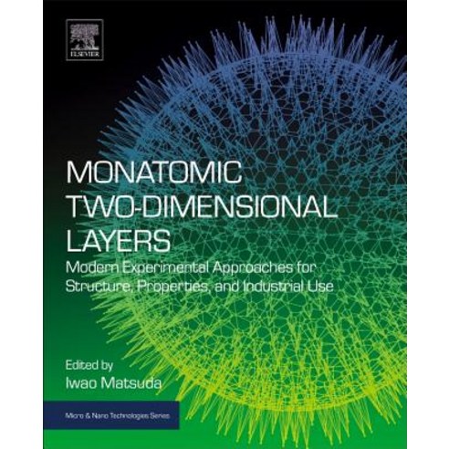 (영문도서) Monatomic Two-Dimensional Layers: Modern Experimental Approaches for Structure Properties a... Paperback, Elsevier, English, 9780128141601
