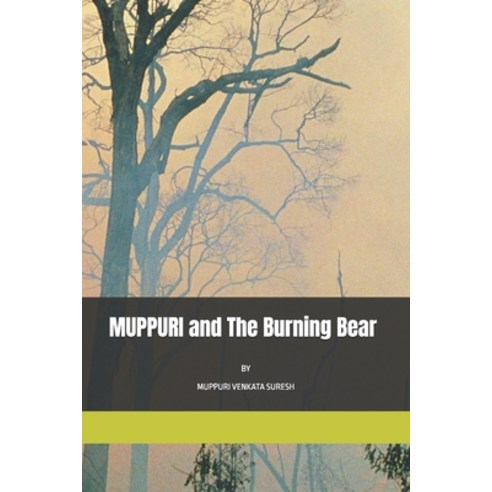 (영문도서) MUPPURI and The Burning Bear Paperback, Independently Published, English, 9798324627188