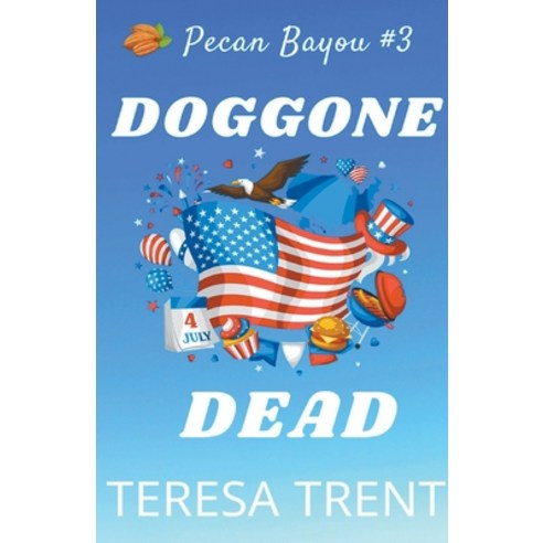 (영문도서) Doggone Dead Paperback, Teresa Trent, English, 9781732946873