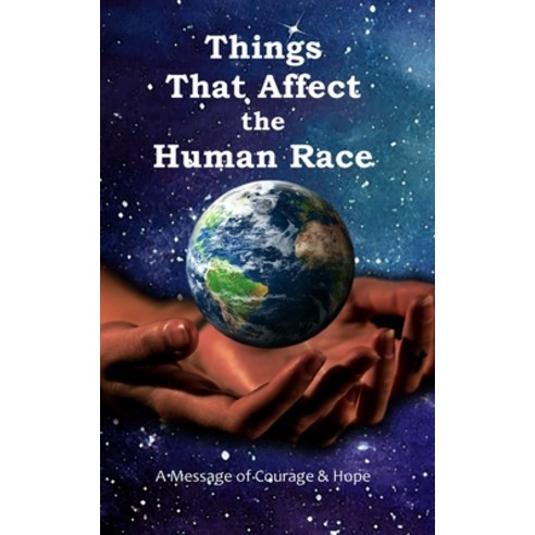 (영문도서) Things That Affect the Human Race Paperback, Blue Forge Press, English, 9781590929810