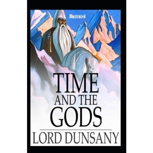Time and the Gods Illustrated Paperback, Independently Published