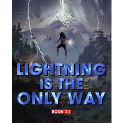 (영문도서) Lightning Is The Only Way: Book 21 Paperback, Independently Published, English, 9798752311734