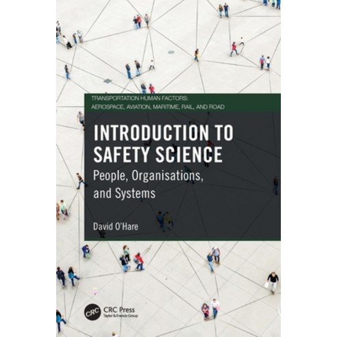 (영문도서) Introduction to Safety Science: People Organisations and Systems Paperback, CRC Press, English, 9781032231969