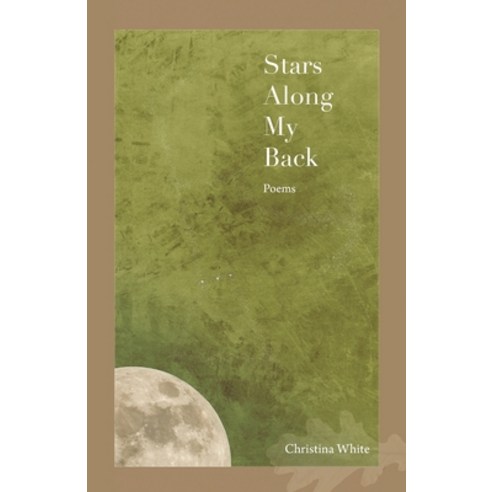 (영문도서) Stars Along My Back Paperback, Wild Rising Press, English, 9781957468143