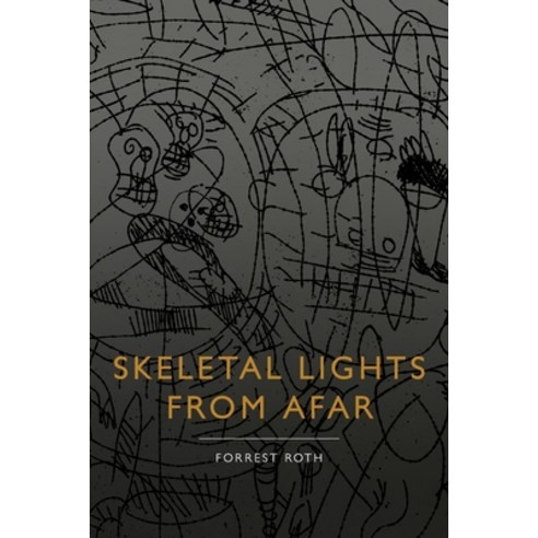(영문도서) Skeletal Lights from Afar Paperback, What Books Press, English, 9781733378901