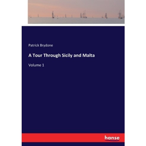 A Tour Through Sicily and Malta: Volume 1 Paperback, Hansebooks, English, 9783348029193