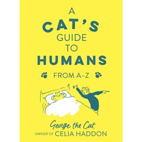 (영문도서) A Cat''s Guide to Humans: From A to Z Hardcover, Yellow Kite, English, 9781529353006
