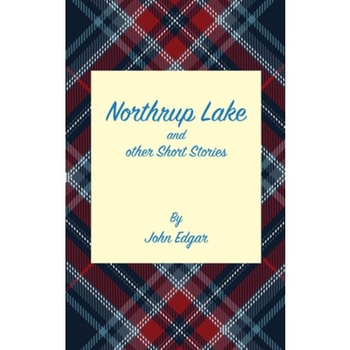 (영문도서) Northrup Lake and other Short Stories Hardcover, Rosedog Books, English, 9798892111676