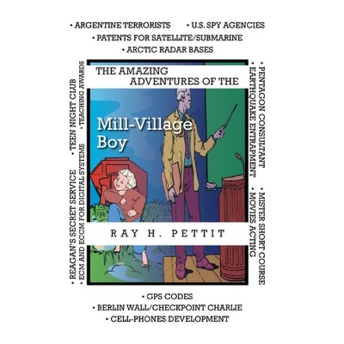 (영문도서) The Amazing Adventures of the Mill-Village Boy Hardcover, Authorhouse, English, 9781665555937