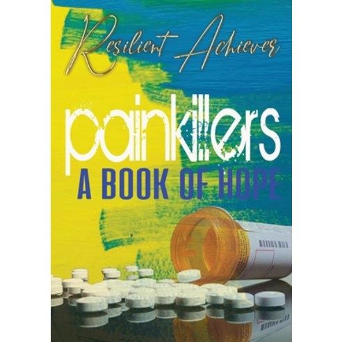 (영문도서) Painkillers: A Book of Hope Paperback, Lulu.com, English, 9781667113104