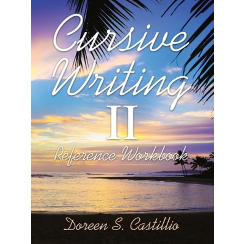 (영문도서) Cursive Writing Ii: Reference Workbook Paperback, Authorhouse, English, 9781665559430