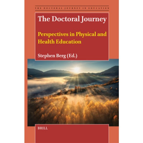 (영문도서) The Doctoral Journey: Perspectives in Physical and Health Education Paperback, Brill, English, 9789004697959