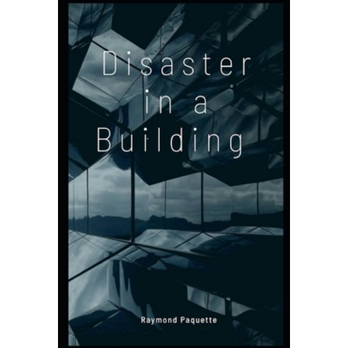 (영문도서) Disaster in a Building Paperback, Independently Published, English, 9798352828861