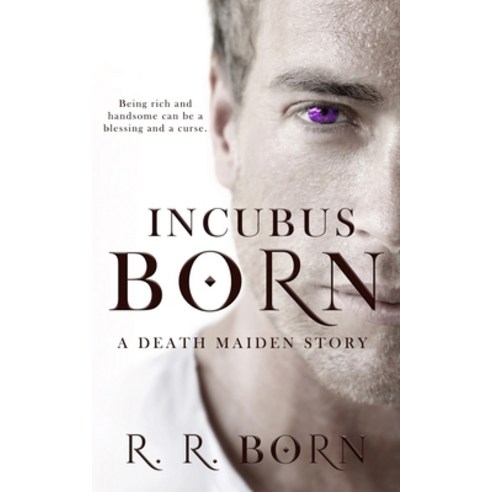 (영문도서) Incubus Born: A Death Maiden Story Paperback, R.R. Born, English, 9781732433779