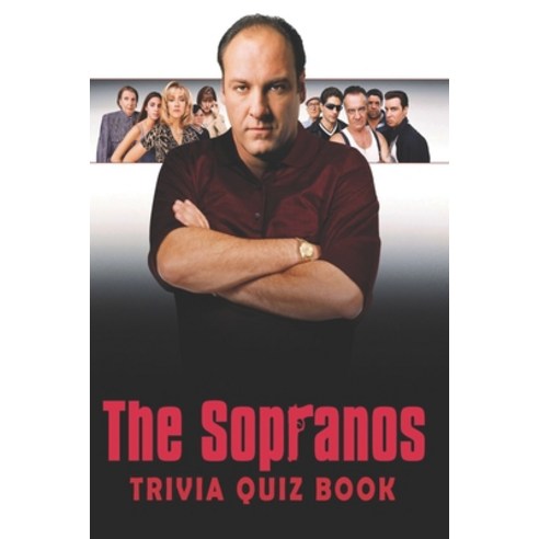 The Sopranos: Trivia Quiz Book Paperback, Independently Published, English, 9798703517185